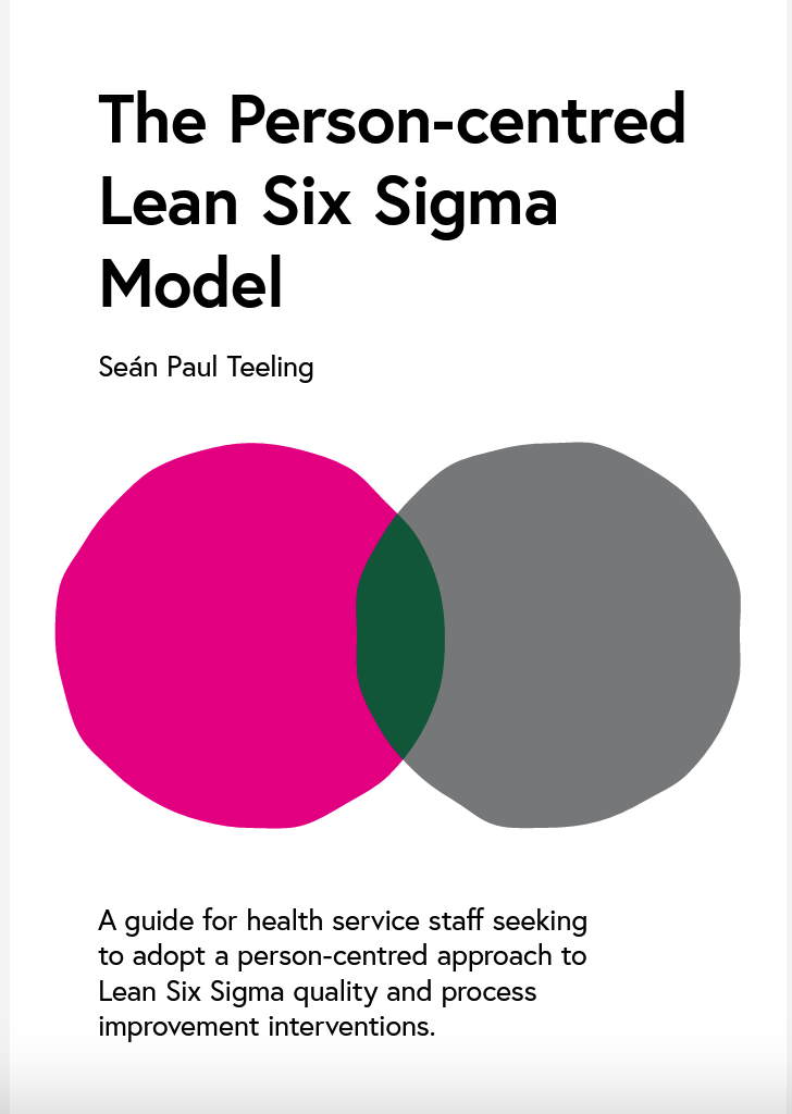 Person Centred Lean Six Sigma Model